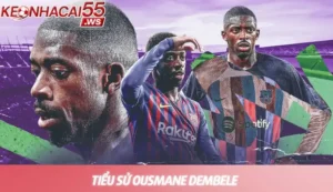 Tiểu sử Ousmane Dembele - Sự nghiệp, đời tư và danh hiệu nổi bật