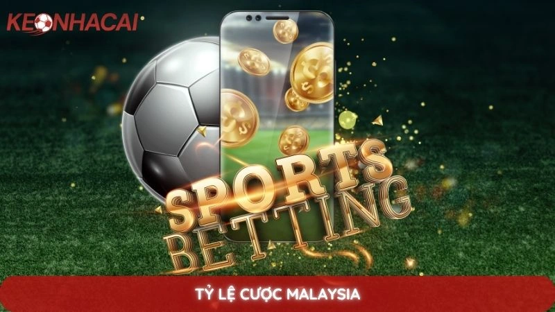 Tỷ Lệ Cược Malaysia